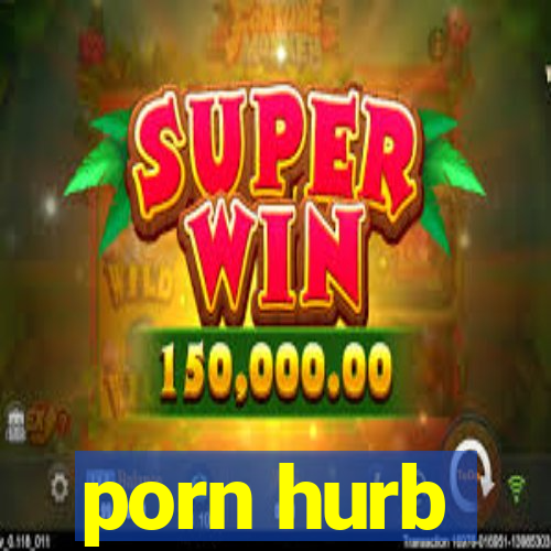 porn hurb